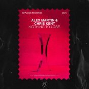 Обложка Alex Martin & Chris Kent – Nothing To Lose