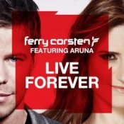 Обложка Ferry Corsten feat. Aruna – Live Forever (Shogun Remix)