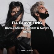 INNA, R3HAB x Fat Tony & Medun - Ill Be Waiting (Bars & Mixon Spencer & Kuriev Edit)
