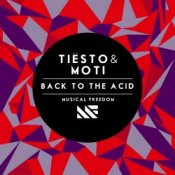 Обложка Tiesto & MOTi – Back To The Acid (Original Mix)