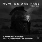 Обложка Gabry Ponte & Blasterjaxx & 1 World & AntoNetta – Now We Are Free [THOMM Remix]