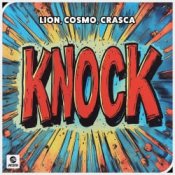 Обложка Lion, Cosmo, Crasca – Knock (Extended Mix)