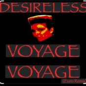 Обложка Desireless – Voyage, voyage (Euro mix)