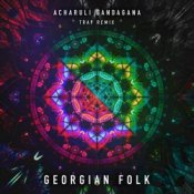 Обложка Georgian Folk – Acharuli Gandagana (Trap Remix Edit)