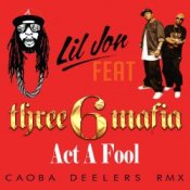 Vestige x Lil Jon Feat. Three 6 Mafia – Act A Fool (Di.Stronz Mash-Up)