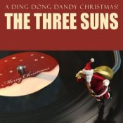 Обложка The Three Suns – Ding dong dandy Christmas