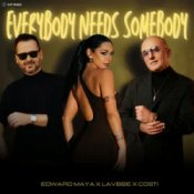 Обложка Edward Maya & LavBbe & Costi – Everybody Needs Somebody