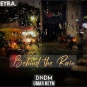 DNDM & Umar Keyn – Behind The Rain