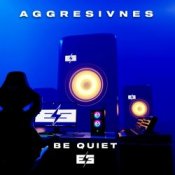 Обложка Aggresivnes – Be Quiet