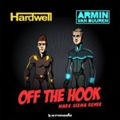 Обложка Hardwell & Armin van Buuren – Off The Hook (Mark Sixma Remix)