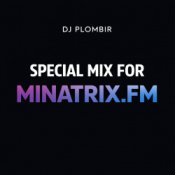 Dj Plombir - Special mix for MINATRIX.FM
