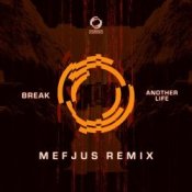 Обложка Break – Another Life (Mefjus Remix)