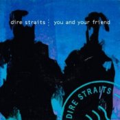 Обложка Dire Straits – You And Your Friend