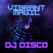 DJ Disco - Vibrant Magic