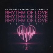 Обложка DJ Sequenza & Empyre One & Enerdizer – Rhythm of Love (Rework)
