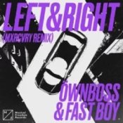 Обложка Ownboss & Fast Boy – Left & Right (Mxrcvry Remix)