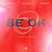 Обложка Cuebrick feat. Blaze U, Manse, Crooked Bangs – Be Ok