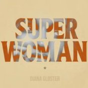 Diana Gloster – Superwoman
