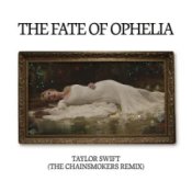 Обложка Taylor Swift – The Fate of Ophelia (The Chainsmokers Remix)