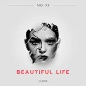MD DJ & Olivia - Beautiful Life