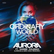 Обложка Aurora feat. Naimee Coleman – Ordinary World (Original Radio Mix)