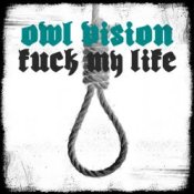 Обложка Owl Vision – Fuck My Life