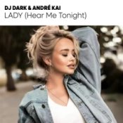 Обложка Dj Dark & André Kai – Lady (Hear Me Tonight)