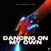 Обложка Pulsedriver – Dancing On My Own