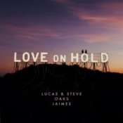 Обложка Lucas & Steve & Oaks & Jaimes – Love On Hold