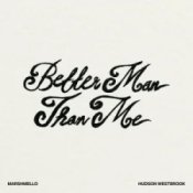 Обложка Marshmello & Hudson Westbrook – Better Man Than Me