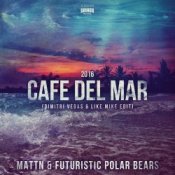 Обложка MATTN & Futuristic Polar Bears – Cafe Del Mar 2016 (Dimitri Vegas & Like Mike Edit)