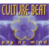 Обложка Culture Beat – Pay No Mind (Extended Version)