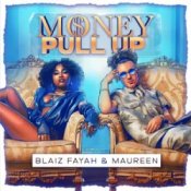 Обложка Blaiz Fayah & Maureen & Dj Glad – Money Pull Up