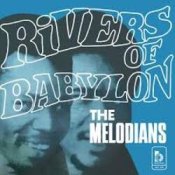 Melodians - Rivers Of Babylon