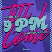 Обложка DE SOFFER & One Trick Pony – 9pm (Till I Come)