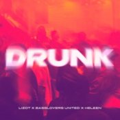LIZOT & Basslovers United & Heleen – Drunk
