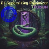 Обложка DJ Supersizing Maximizer – Poison (Techno Revivers Project cover)