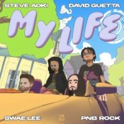Обложка Steve Aoki, David Guetta, Swae Lee, Pnb Rock – My Life