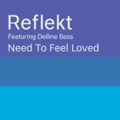 Reflekt Feat. Delline Bass – Need To Feel Loved (Adam K & Soha Vocal Mix)