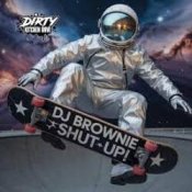 Обложка DJ Brownie – Shut Up!