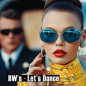 Обложка BW’s – Let's Dance (Radio Edit)