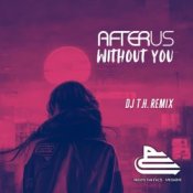 Обложка AFTERUS – Without You (DJ T.H. Radio Remix)