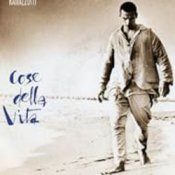 Eros Ramazzotti – Cose Della Vita