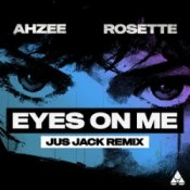 Обложка Ahzee & Rosette – Eyes On Me (Jus Jack Remix)