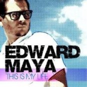 Обложка Edward Maya – This is my life (radio edit)
