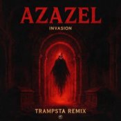 Обложка Invasion – Azazel (Trampsta Remix)