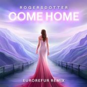 Обложка Rogersdotter – Come Home (EuroRefur Remix)