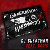 Обложка DJ Blyatman Feat. Life Of Boris – Generation Hardbass