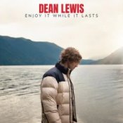 Dean Lewis – Enjoy It While It Lasts