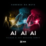 Обложка Vanessa da Mata & Felguk & Cat Dealers – Ai Ai Ai (Felguk & Cat Dealers Remix)